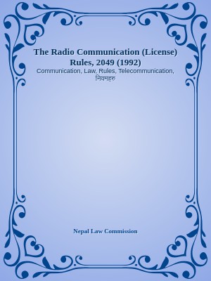 The Radio Communication (License) Rules, 2049 (1992)